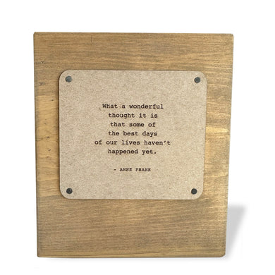 Best Days Of Our Lives, Anne Frank Quote, Inspirational Block