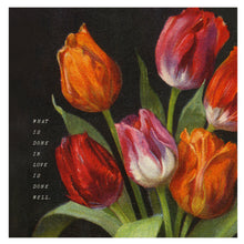 What is done in love is done well, Tulips Mini Canvas