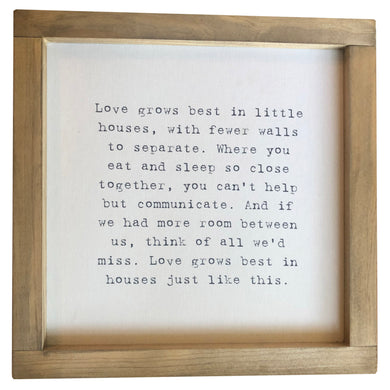 Love Grows Best In Little Houses Framed Canvas