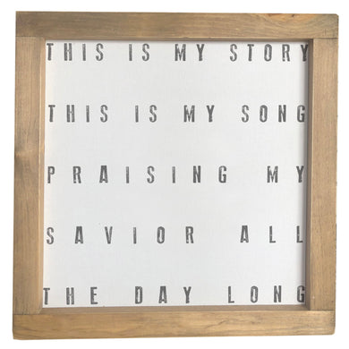 This Is My Story This Is My Song / Praising My Savior All The Day Long / Hymn Framed Canvas